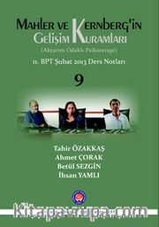 Mahler ve Kernberg'in Gelişim Kuramları (Aktarım Odaklı Psikoterapi) 11. BPT Şubat 2013 Ders Notları
