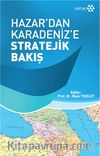 Hazar'dan Karadeniz'e Stratejik Bakış
