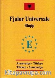 Universal Cep Arnavutça-Türkçe Türkçe-Arnavutça Sözlük