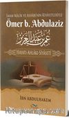 Ömer b. Abdulaziz Hayatı-Ahlakı-Siyaseti 