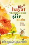 Bir Hayat Yolcusunun Şiir Kitabı
