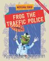 Frog The Traffic Police