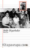 Bekle Diyarbakır & Mehdi Zana
