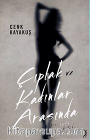 Çıplak ve Kadınlar Arasında