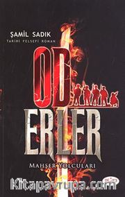 Od Erler <br /> Mahşer Yolcuları