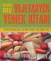 Mini Dev Vejetaryen Yemek Kitabı
