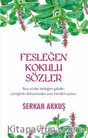 Fesleğen Kokulu Sözler