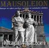 Mausoleion & Barışın ve Aşkın Parıltısı, Sanatın ve Sadakatin Abidesi