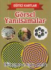 Görsel Yanılsamalar / Eğitici Kartlar