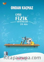 LYS 2 Fizik Denemeleri 24 Adet / Ondan Kaçmaz