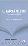 Lugatçe-i Felsefe (Transkripsiyonlu Metin)