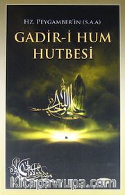 Hz. Peygamber'in (s.a.a.) Gadir-i Hum Hutbesi