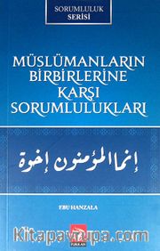 Müslümanların Birbirlerine Karşı Sorumlulukları