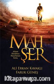 Mahşer <br /> Ahiret Hesabına Hazırlanan Genç
