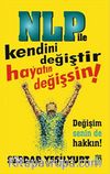 NLP ile Kendini Değiştir Hayatın Değişsin!