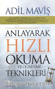 Anlayarak Hızlı Okuma Ve Öğrenme Teknikleri