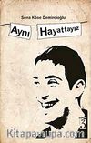 Aynı Hayattayız