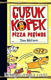 Çubuk Köpek Pizza Peşinde