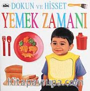 Yemek Zamanı / Dokun Hisset