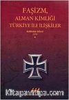 Faşizm, Alman Kimliği Türkiye ile İlişkiler