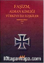 Faşizm, Alman Kimliği Türkiye ile İlişkiler