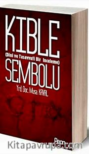 Kıble Sembolü (Dini ve Tasavvufi Bir İnceleme)
