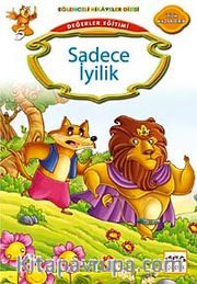 Sadece İyilik