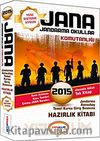 2015 JANA Jandarma Okullar Komutanlığı Hazırlık Kitabı