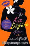 Bir Kız Düğüne Gider ve...