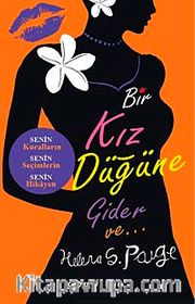 Bir Kız Düğüne Gider ve...