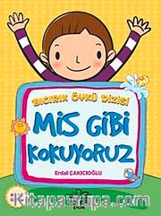 Mis Gibi Kokuyoruz / Bıcırık Öykü Dizisi