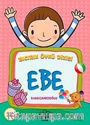 Ebe / Bıcırık Öykü Dizisi