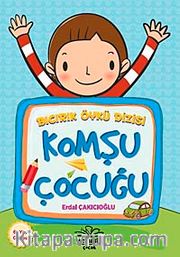 Komşu Çocuğu / Bıcırık Öykü Dizisi