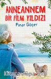 Anneannem Bir Film Yıldızı
