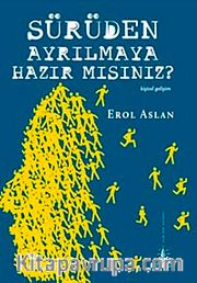 Sürüden Ayrılmaya Hazır mısınız?