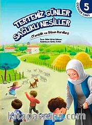 Tertemiz Günler Sağlıklı Nesiller / Çiçekler Sınıfı 5