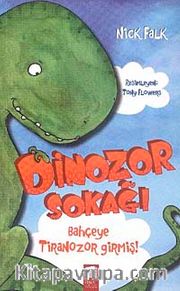 Dinozor Sokağı <br /> Bahçeye Tiranozor Girmiş!