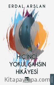 Hiçinci Yokul Şahsın Hikayesi 