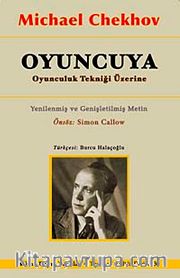 Oyuncuya <br /> Oyunculuk Tekniği Üzerine
