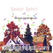 Şeker Evler (7-10 Yaş)