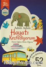 Adım Adım Hayatı Keşfediyorum 3 Yaş - Zeka Geliştiren 52 Soru <br /> Hem Eğlen Hem Öğren