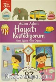 Adım Adım Hayatı Keşfediyorum 3 Yaş - Zeka Geliştiren 83 Soru <br /> Hem Eğlen Hem Öğren