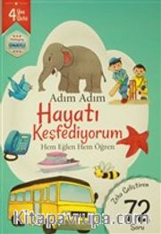 Adım Adım Hayatı Keşfediyorum 4 Yaş - Zeka Geliştiren 72 Soru <br /> Hem Eğlen Hem Öğren