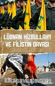 Lübnan Hizbullah'ı ve Filistin Davası