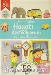 Adım Adım Hayatı Keşfediyorum 5 Yaş - Zeka Geliştiren 58 Soru <br /> Hem Eğlen Hem Öğren