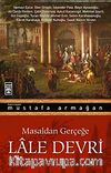 Masaldan Gerçeğe Lale Devri
