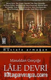 Masaldan Gerçeğe Lale Devri