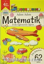 Adım Adım Matematik 4 Yaş - Zeka Geliştiren 62 Soru