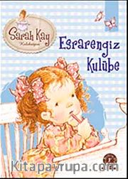 Sarah Kay - Esrarengiz Kulübe