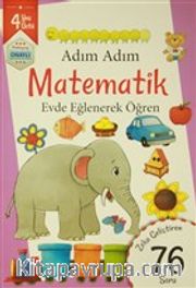 Adım Adım Matematik 4 Yaş - Zeka Geliştiren 76 Soru